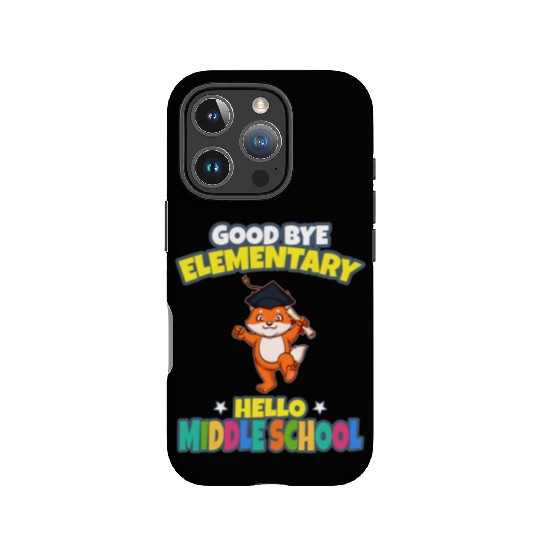 Good Bye Elementary Hello Middle School Graduation IPhone Cases