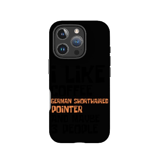 I Like Coffee German Shorthaired and 3 People IPhone Cases