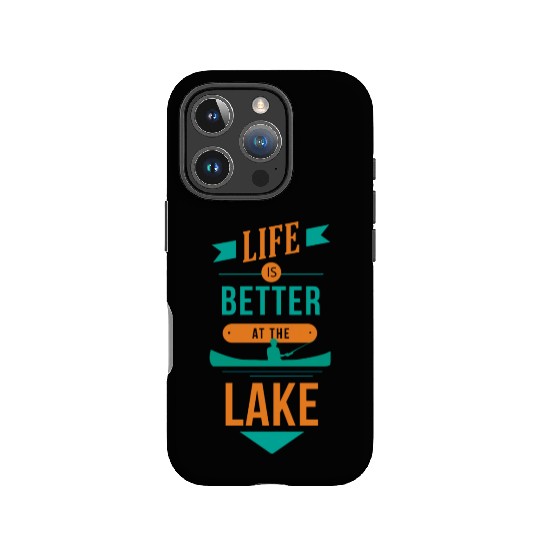 Life is better at the lake Life is better at the l IPhone Cases