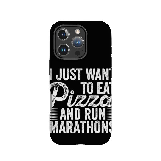I Want To Eat Pizza And Run Marathons Pizza Lover IPhone Cases