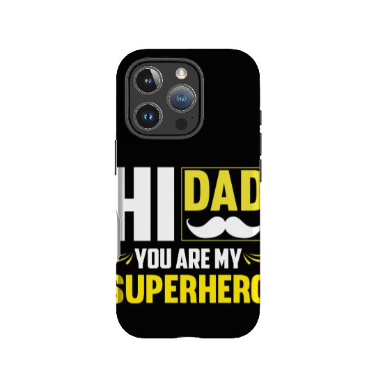 Hi Dad You Are My Superhero Gift for Daddy IPhone Cases