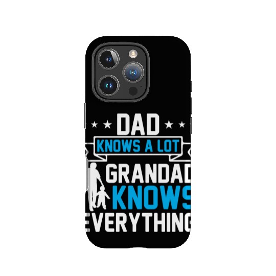 Dad Knows A Lot Grandad Knows Everything IPhone Cases