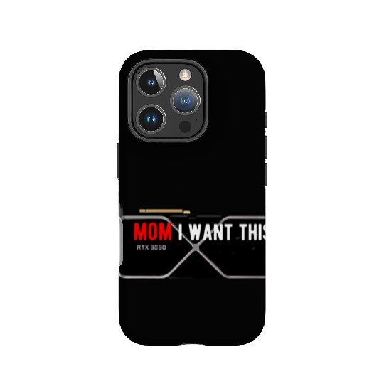 MOM I want this RTX 3090 graphic card IPhone Cases