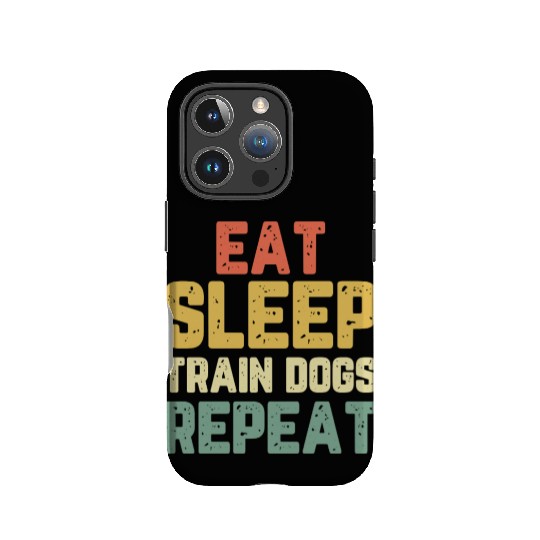 Eat Sleep Train Dogs Trainer Training Gift Vintage IPhone Cases