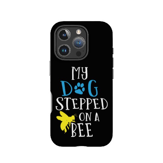 My dog stepped on a bee IPhone Cases