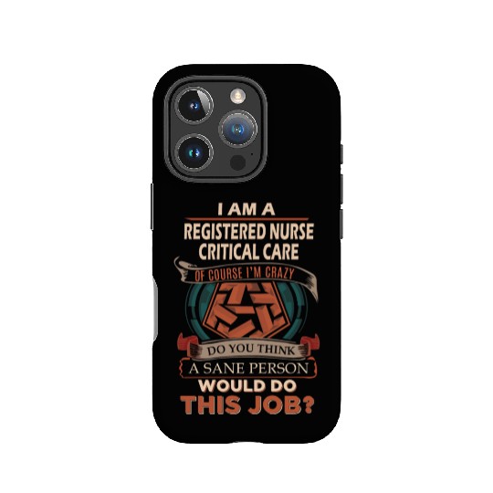 Registered Nurse Critical Care IPhone Cases - Sane Pers