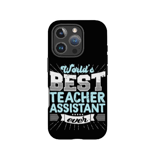 Worlds Best Teacher Assistant Ever Funny IPhone Cases