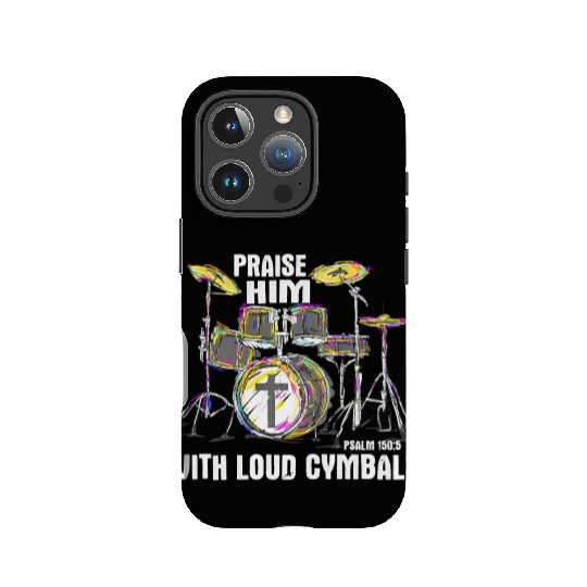Praise Him With Loud Cymbals Christian Drummer IPhone Cases