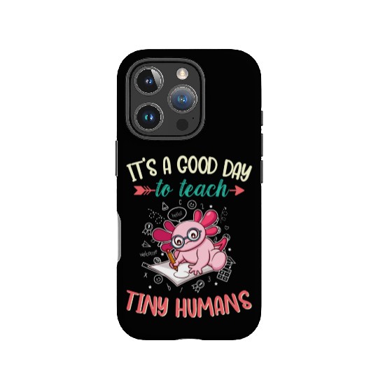 Good Day To Teach Tiny Humans Elementary Teacher IPhone Cases