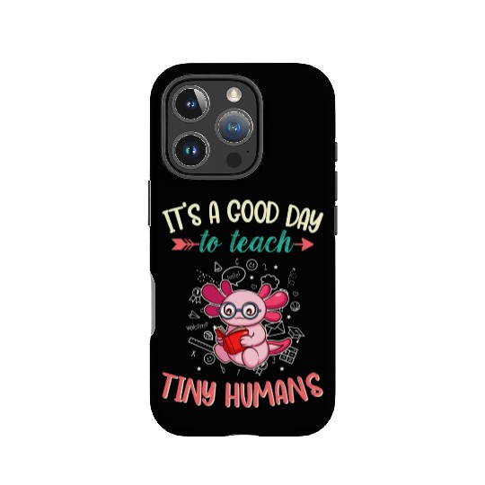 Good Day To Teach Tiny Humans Elementary Teacher IPhone Cases