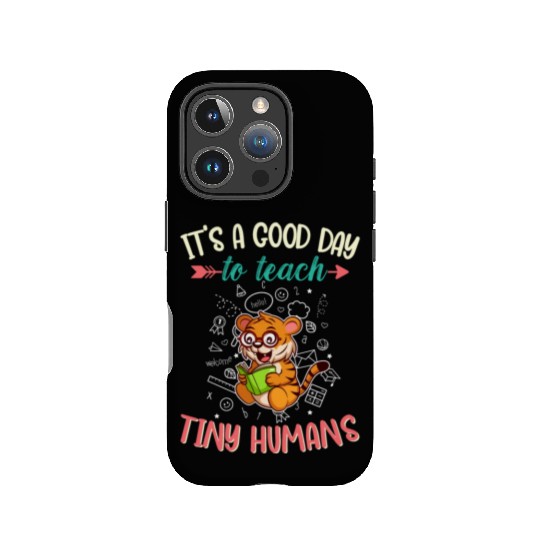 Good Day To Teach Tiny Humans Elementary Teacher IPhone Cases