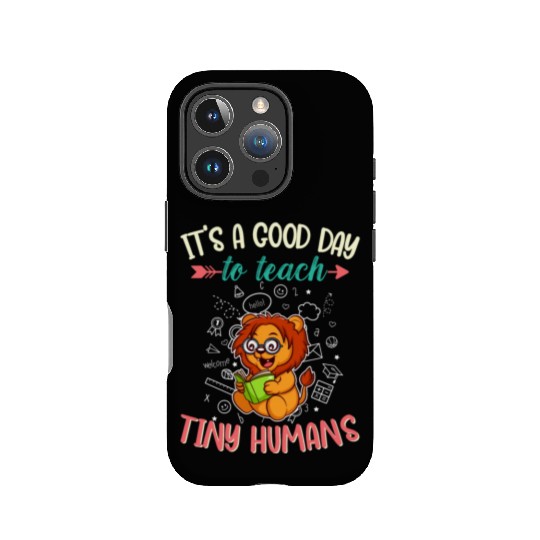 Good Day To Teach Tiny Humans Elementary Teacher IPhone Cases