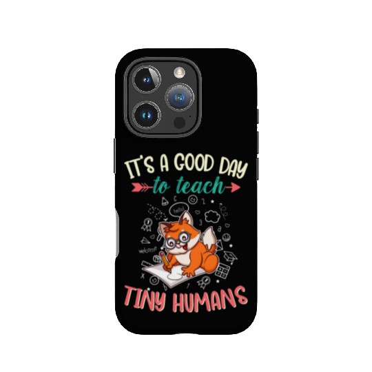 Good Day To Teach Tiny Humans Elementary Teacher IPhone Cases