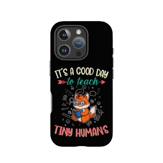 Good Day To Teach Tiny Humans Elementary Teacher IPhone Cases