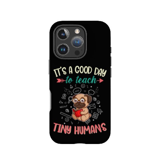 Good Day To Teach Tiny Humans Elementary Teacher IPhone Cases