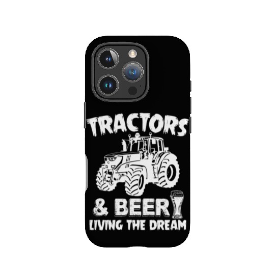 Tractors And Beer Living The Dream Funny Farmer IPhone Cases