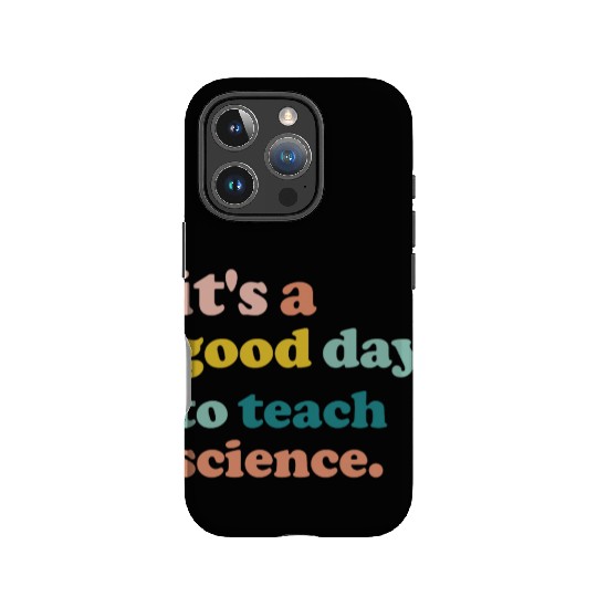 It Is A Good Day To Teach Science Teacher Biology IPhone Cases