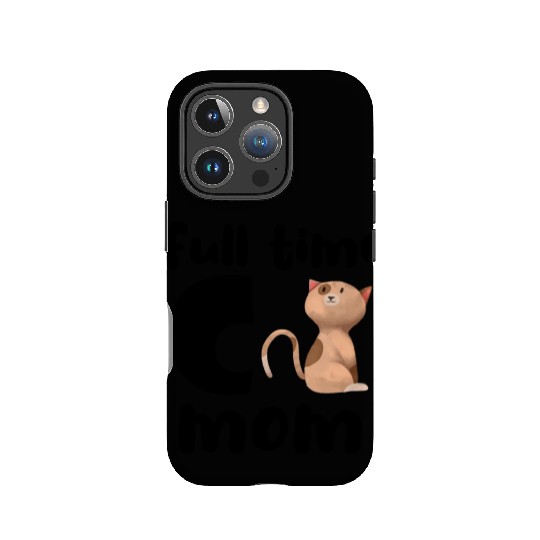 Full Time Cat Mom IPhone Cases