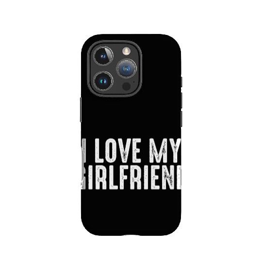 i love my girlfriend IPhone Cases 2022
