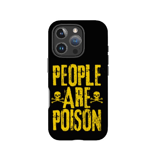 People Are Poison IPhone Cases