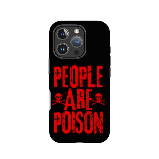 People Are Poison IPhone Cases