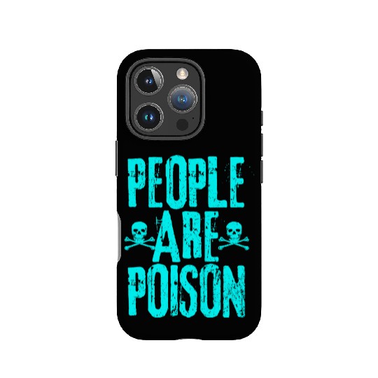 People Are Poison IPhone Cases