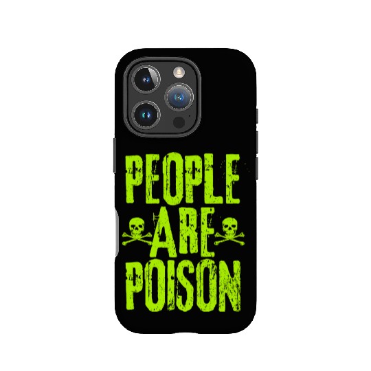 People Are Poison IPhone Cases
