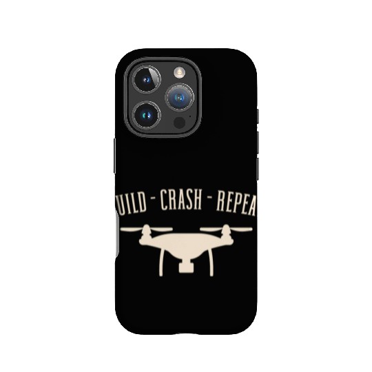 Funny Drone Pilot Build Crash Repeat Quadrocopter IPhone Cases