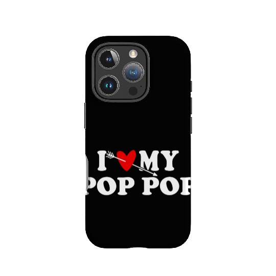 I Love My Pop Pop with Heart Wear for Son Daughter IPhone Cases