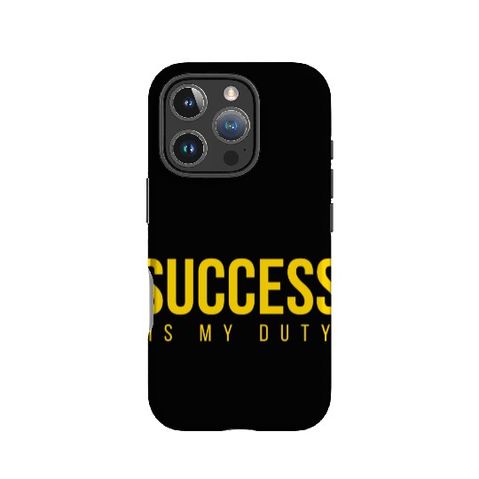 SUCCESS Is My Duty (in GOLD letters) IPhone Cases