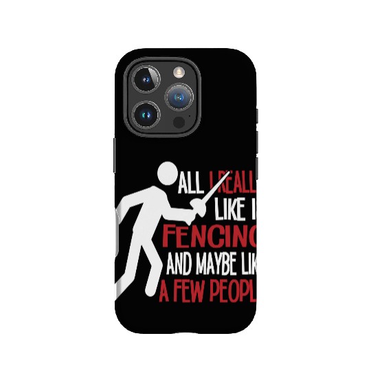 Really Like Fencing And A Few People IPhone Cases