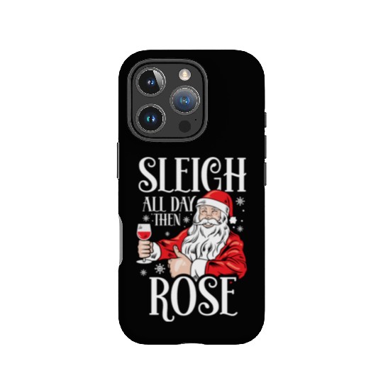Christmas Sleigh All Day Then Rose Funny Santa IPhone Cases