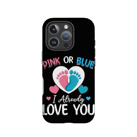 Pink Or Blue I Already Love You Newborn Baby IPhone Cases
