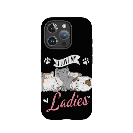 I Love My Ladies Cat Owner Cute Cat Mom Love Cats IPhone Cases