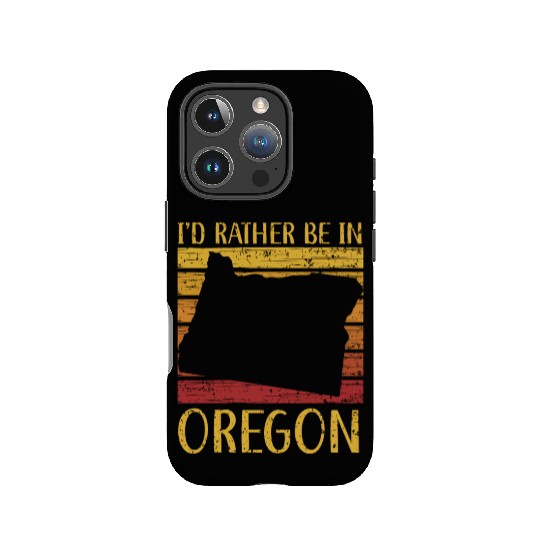I'd Rather Be In Oregon USA America Oregonians IPhone Cases