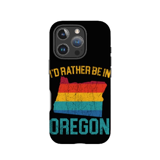 I'd Rather Be In Oregon USA America Oregonians IPhone Cases