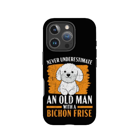 Never Underestimate An Old Man With A Bichon Frise IPhone Cases