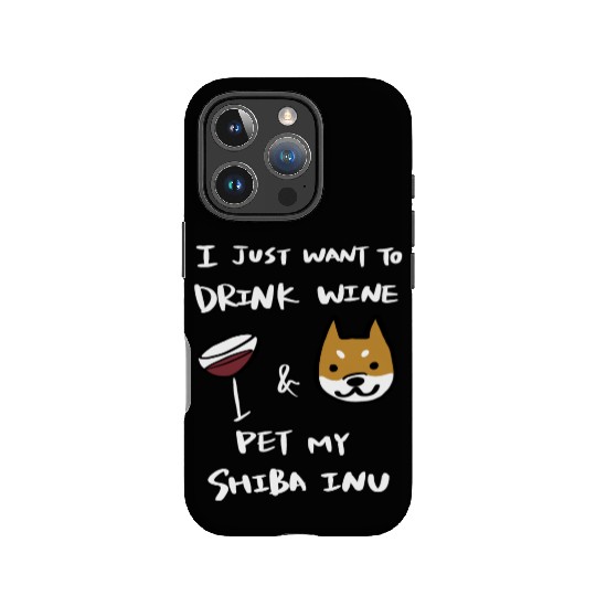 Drink Wine And Pet My Shiba Inu IPhone Cases
