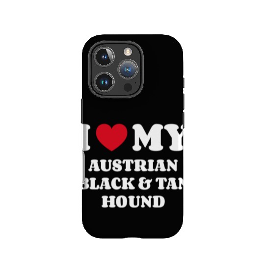 I Love My Austrian Black And Tan Hound IPhone Cases