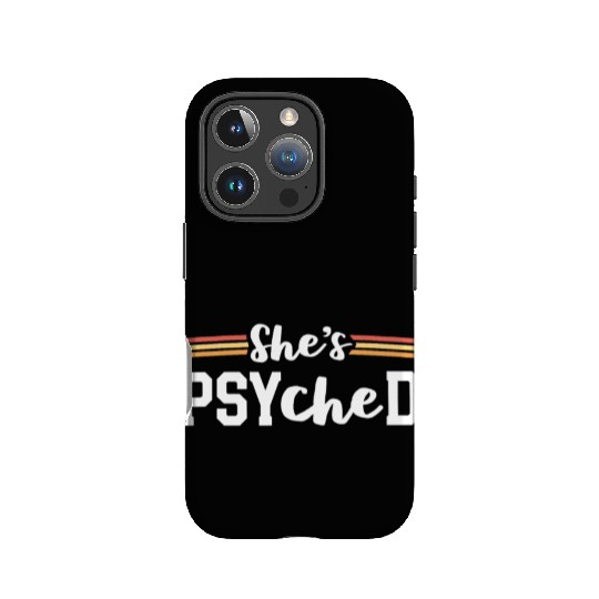 She's Psyched PsyD Graduation Psy.D Doctor of IPhone Cases