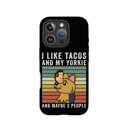I Like Tacos And My Yorkshire Terrier IPhone Cases