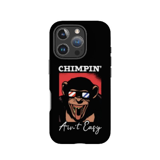 Chimpin' Ain't Easy Monkey Zookeeper Chimpanzee IPhone Cases