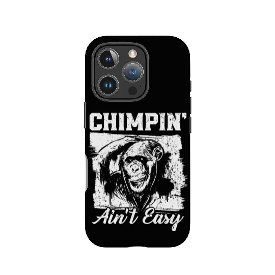 Chimpin' Ain't Easy Monkey Zookeeper Chimpanzee IPhone Cases