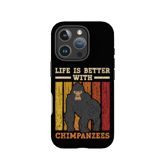Life Is Better With Chimpanzees Monkey Zookeeper IPhone Cases