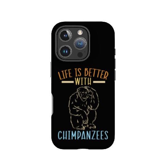 Life Is Better With Chimpanzees Monkey Zookeeper IPhone Cases