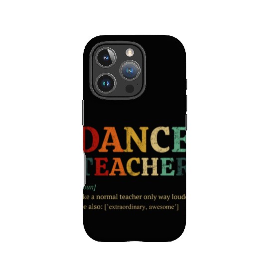 Dance Teacher definition, Dancing Teacher IPhone Cases