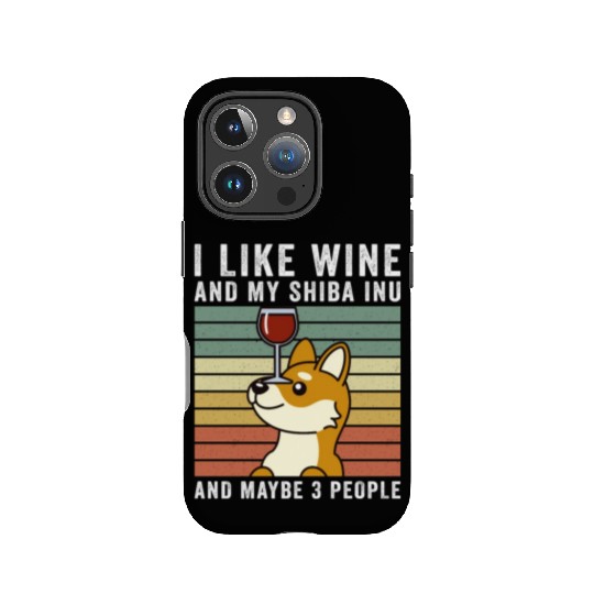 I Like Wine And My Shiba Inu And Maybe 3 People IPhone Cases