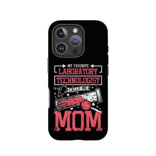 My favorite laboratory technologist calls me mom IPhone Cases