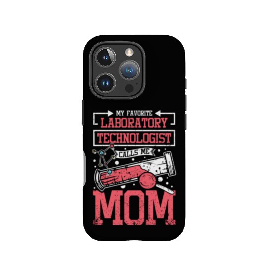 My favorite laboratory technologist calls me mom IPhone Cases