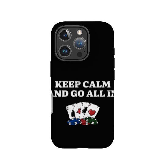 Keep Calm and Go All In Gambler Poker Gambling IPhone Cases